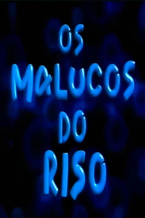 Os Malucos do Riso постер