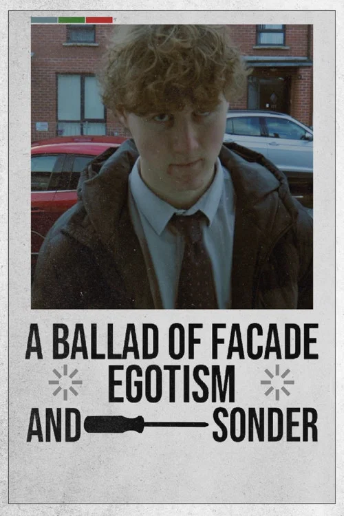 A Ballad Of Facade, Egotism, And, Sonder постер