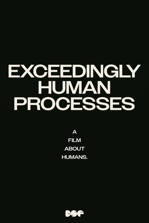 Exceedingly Human Processes постер