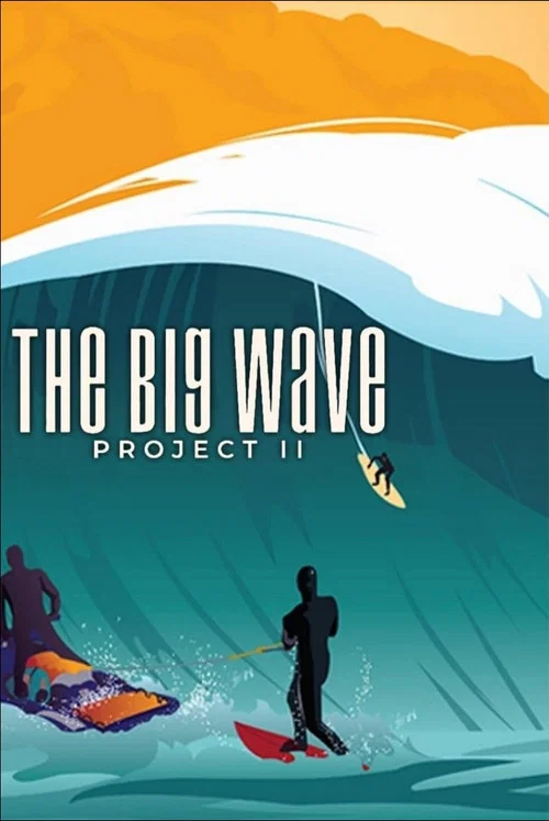 The Big Wave Project II постер