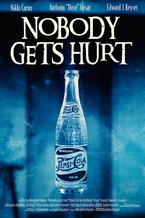Nobody Gets Hurt постер