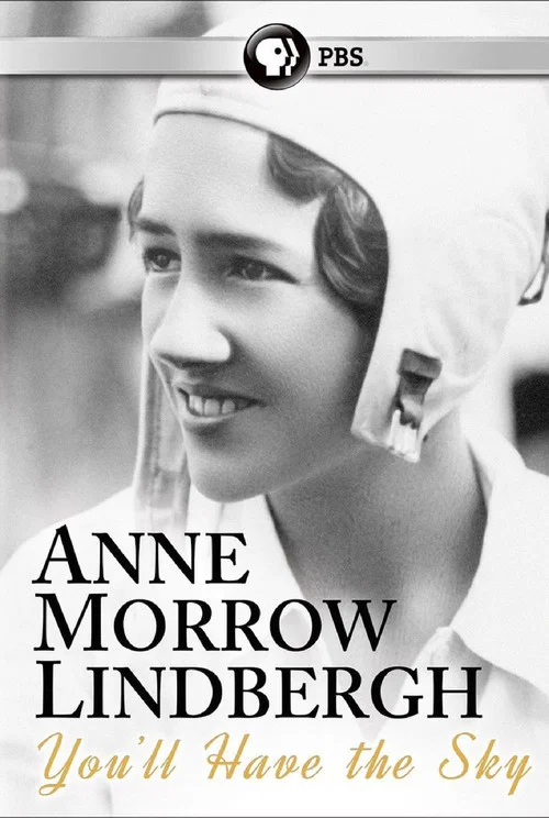 You'll Have the Sky: The Life and Work of Anne Morrow Lindbergh постер