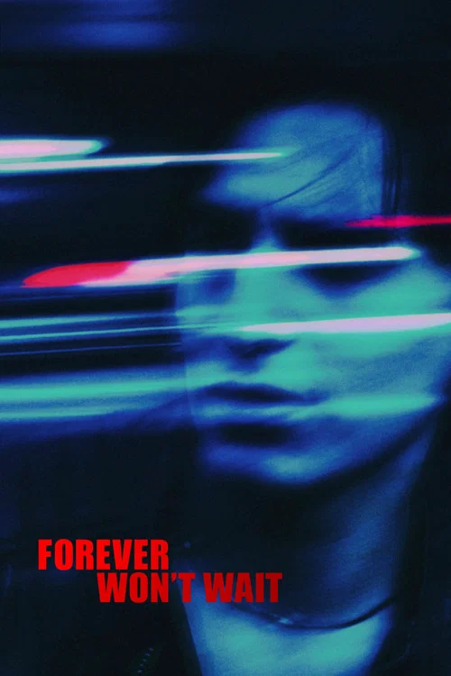 Forever Won't Wait постер