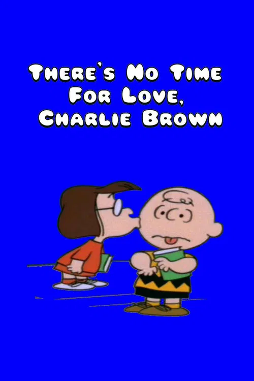 There's No Time for Love, Charlie Brown постер