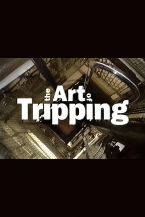 The Art of Tripping постер