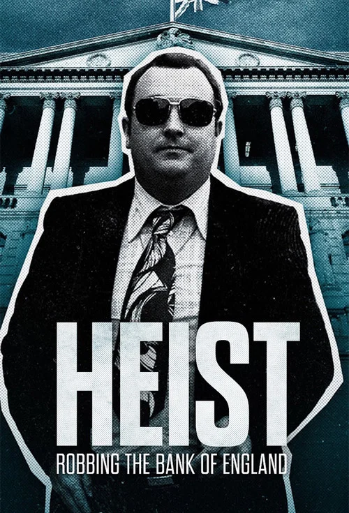Heist: Robbing the Bank of England постер