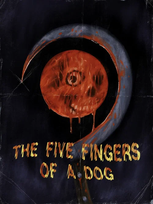 The Five Fingers of a Dog постер