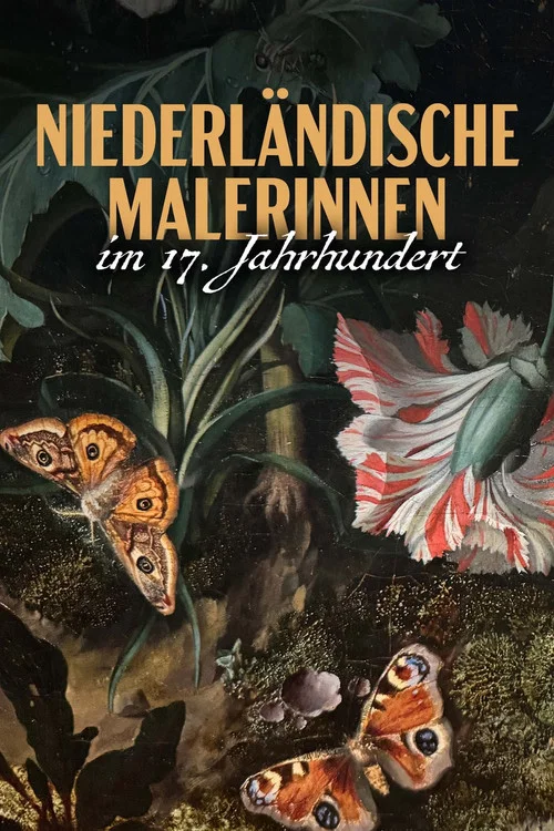Flower Power - Niederländische Malerinnen im 17. Jahrhundert постер