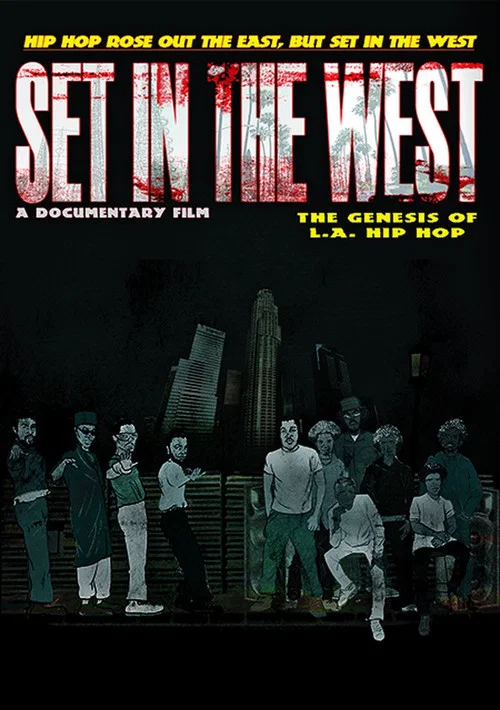 Set in the West: The Genesis of L.A. Hip Hop постер