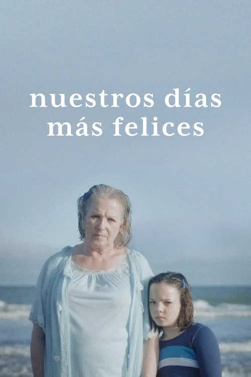Nuestros días más felices постер