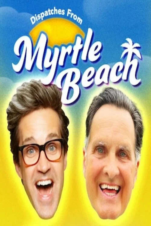 Dispatches From Myrtle Beach постер