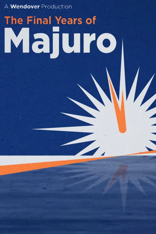 The Final Years of Majuro постер