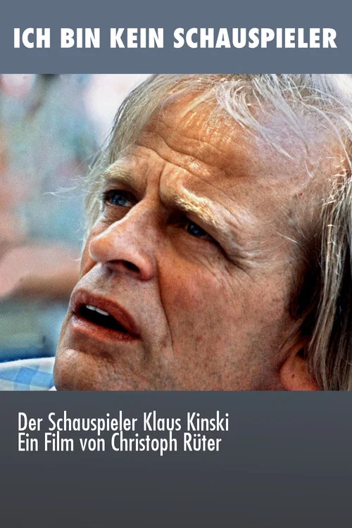 Klaus Kinski - Ich bin kein Schauspieler постер
