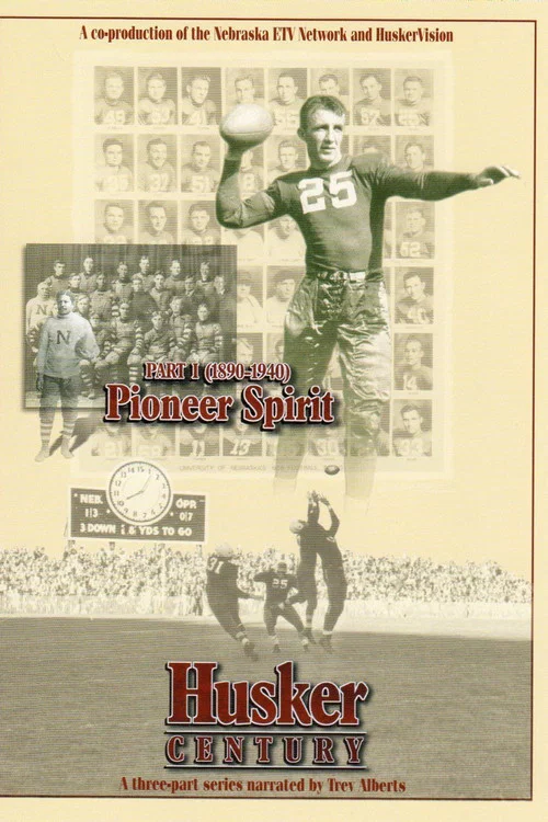 Husker Century: Pioneer Spirit 1890 - 1940 постер