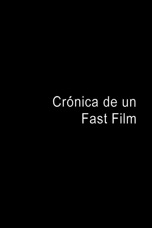 Crónica de un Fast Film постер