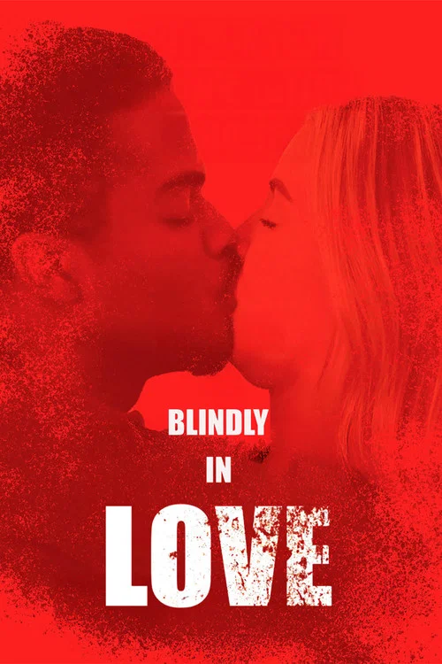 Blindly in Love постер