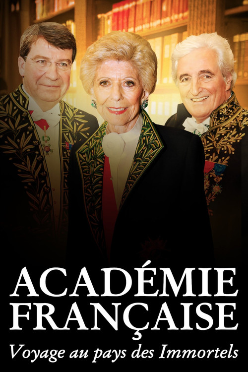 Académie française, voyage au pays des Immortels постер