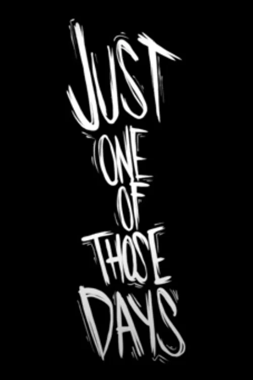 Just One of Those Days постер