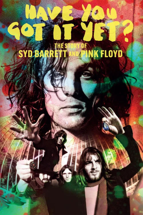 Have You Got It Yet? The Story of Syd Barrett and Pink Floyd постер