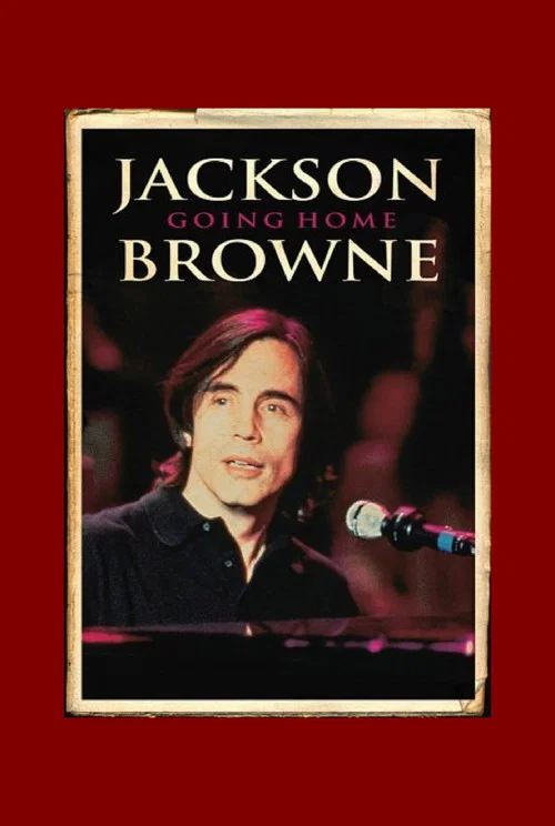 Jackson Browne: Going Home постер