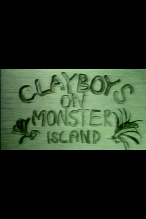 Clayboys on Monster Island постер