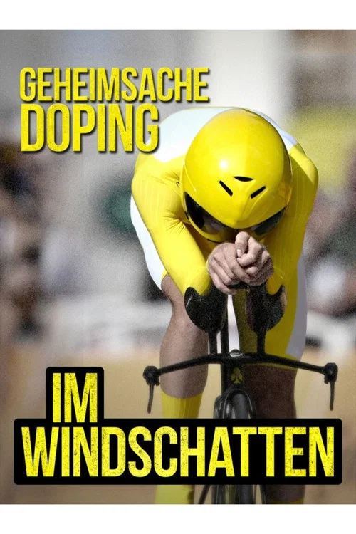 Geheimsache Doping: Im Windschatten постер