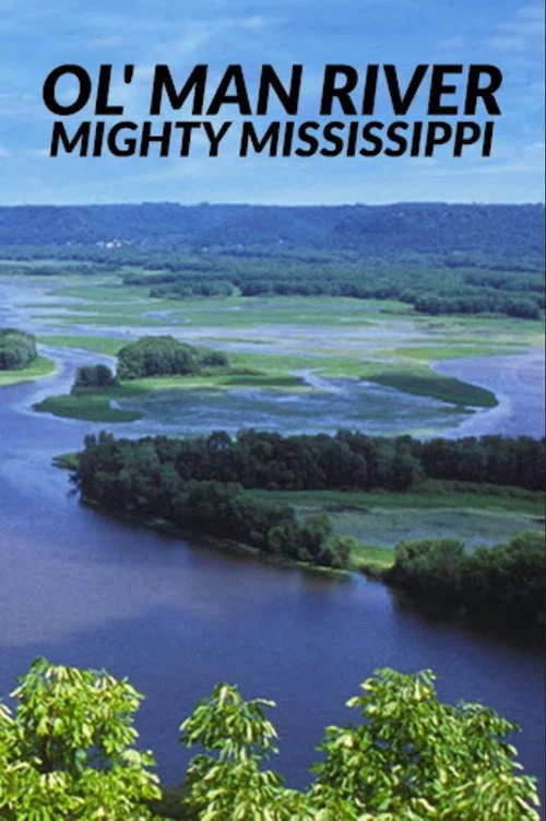 Ol' Man River: The Mighty Mississippi постер