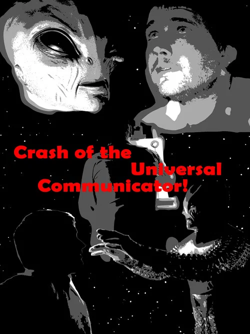 Crash of the Universal Communicator! постер
