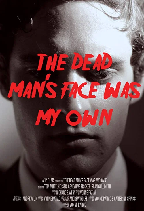 The Dead Man's Face Was My Own постер