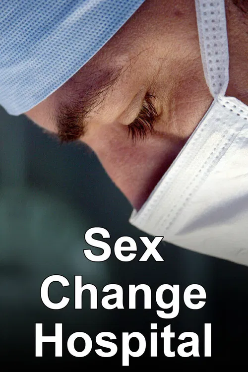 Sex Change Hospital постер