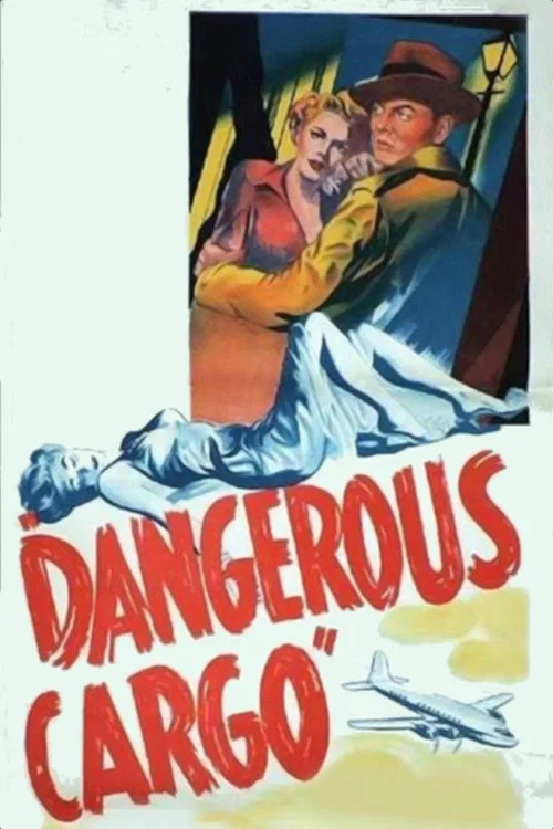 Dangerous Cargo постер