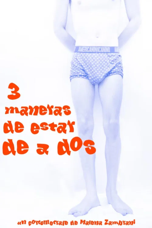 3 maneras de estar de a dos постер