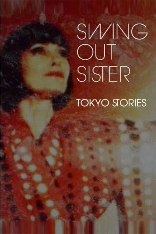 Swing Out Sister - Tokyo Stories постер