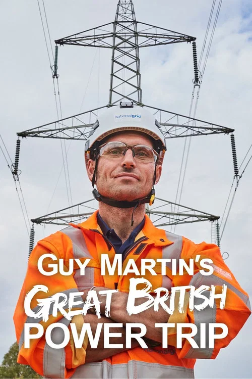 Guy Martin's Great British Power Trip постер