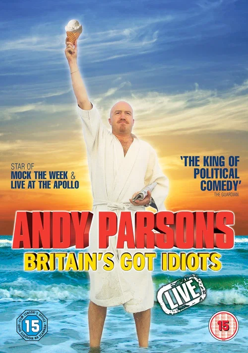 Andy Parsons: Britain's Got Idiots постер