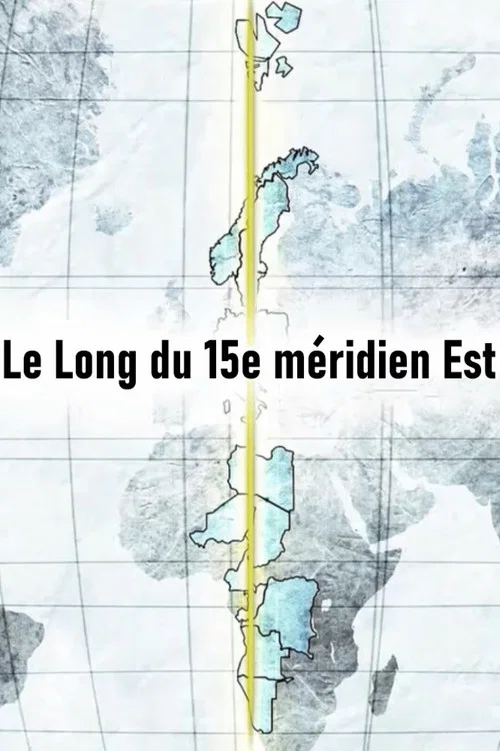 Le Long du 15e méridien Est постер