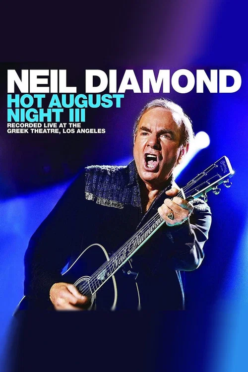 Neil Diamond - Hot August Night III постер