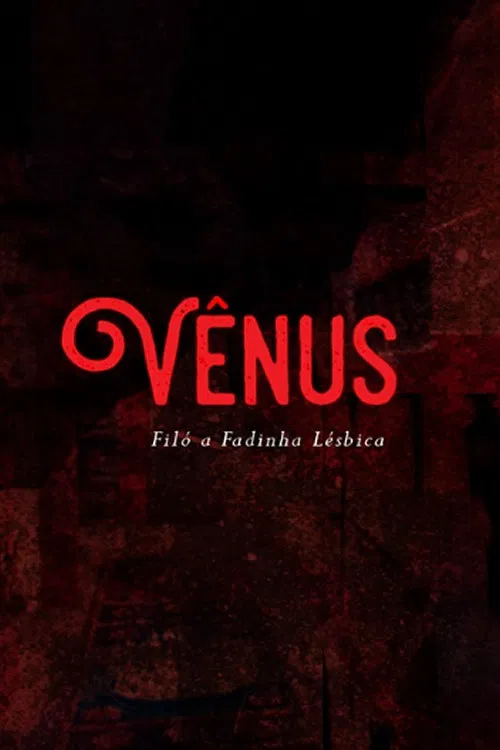Vênus – Filó a fadinha lésbica постер