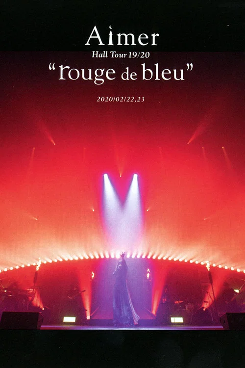 Aimer Hall Tour 19/20 “rouge de bleu” 東京公演 ～bleu de rouge～ постер