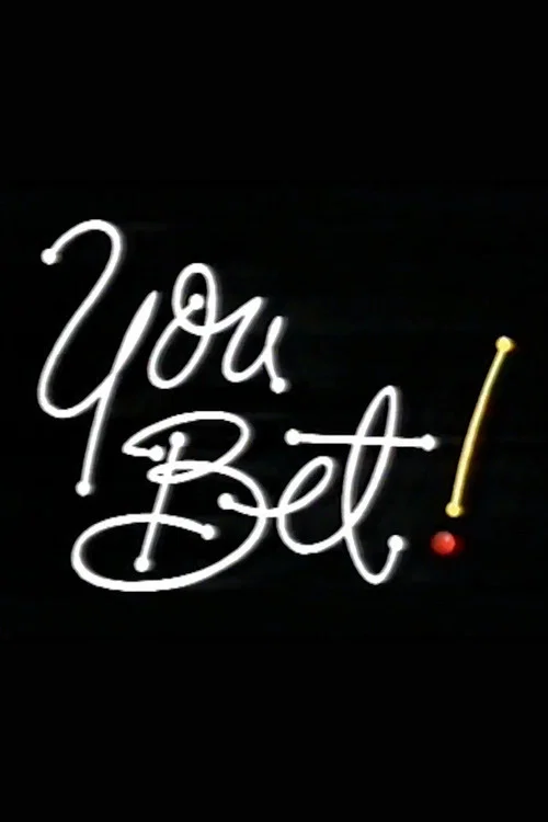 You Bet! постер