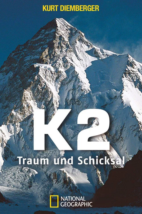 K2, Traum und Schicksal постер