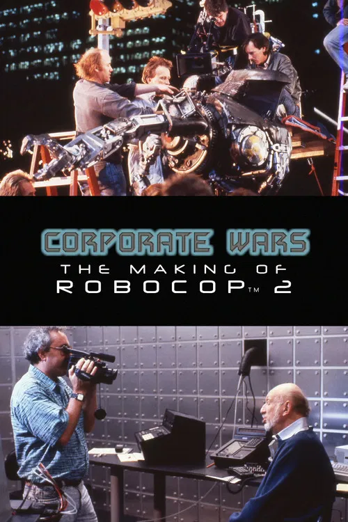 Corporate Wars: The Making of 'RoboCop 2' постер
