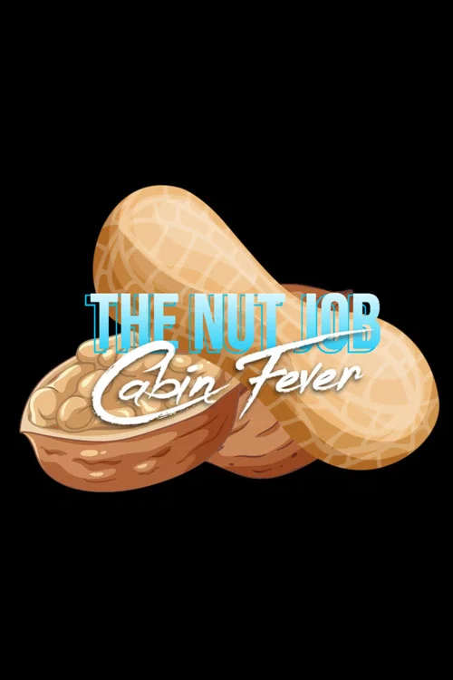 The Nut Job: Cabin Fever постер