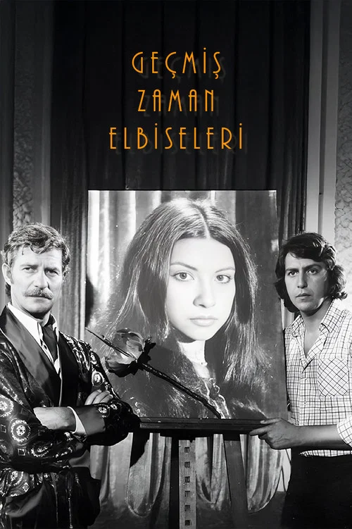 Geçmiş Zaman Elbiseleri постер