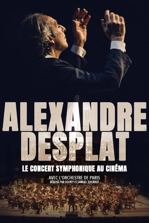 Alexandre Desplat – Le Concert symphonique au cinéma постер