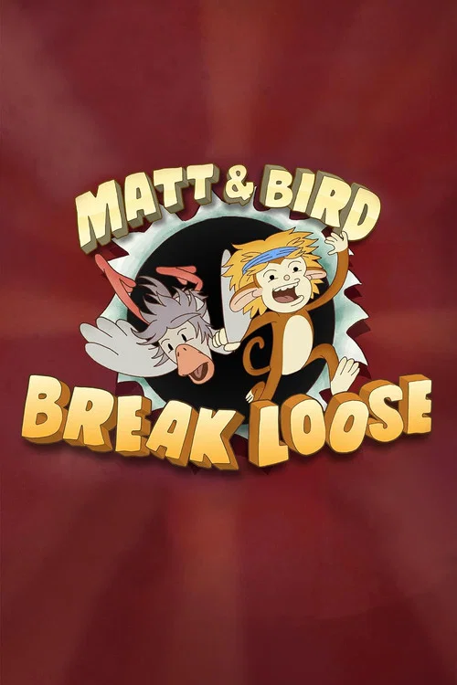 Matt & Bird Break Loose постер