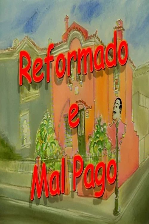 Reformado e Mal Pago постер