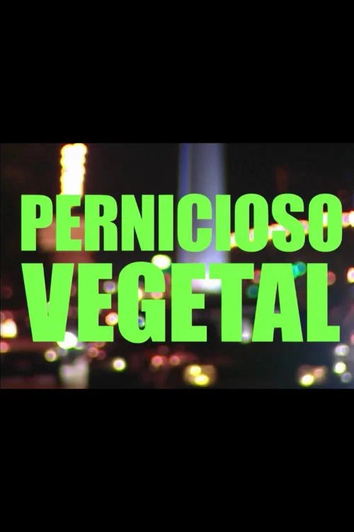Pernicioso vegetal постер