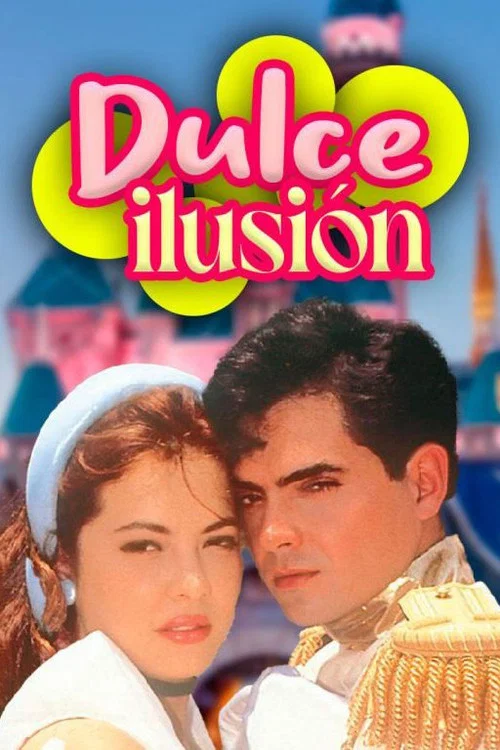 Dulce Ilusión постер