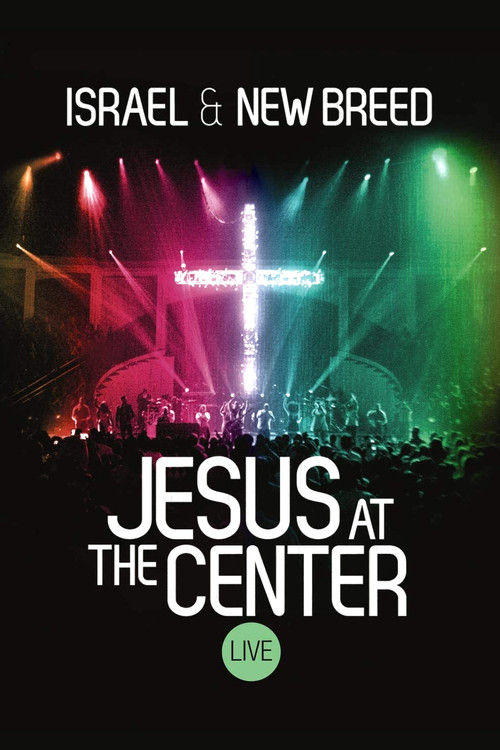 Israel & New Breed: Jesus At the Center постер